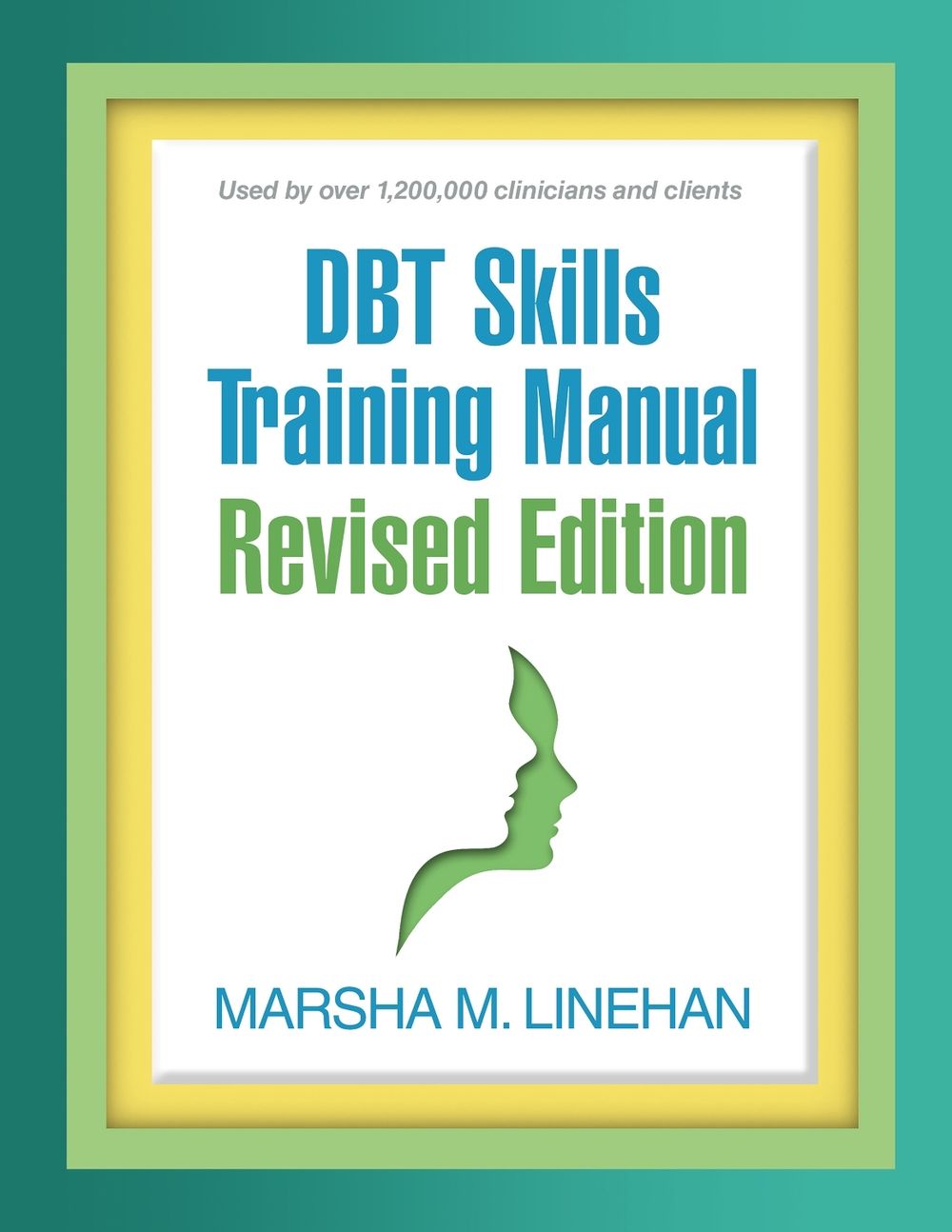 DBT Skills Training Manual, Revised Edition, 3rd Edition by Marsha M. Linehan - ISBN: 9781462556359