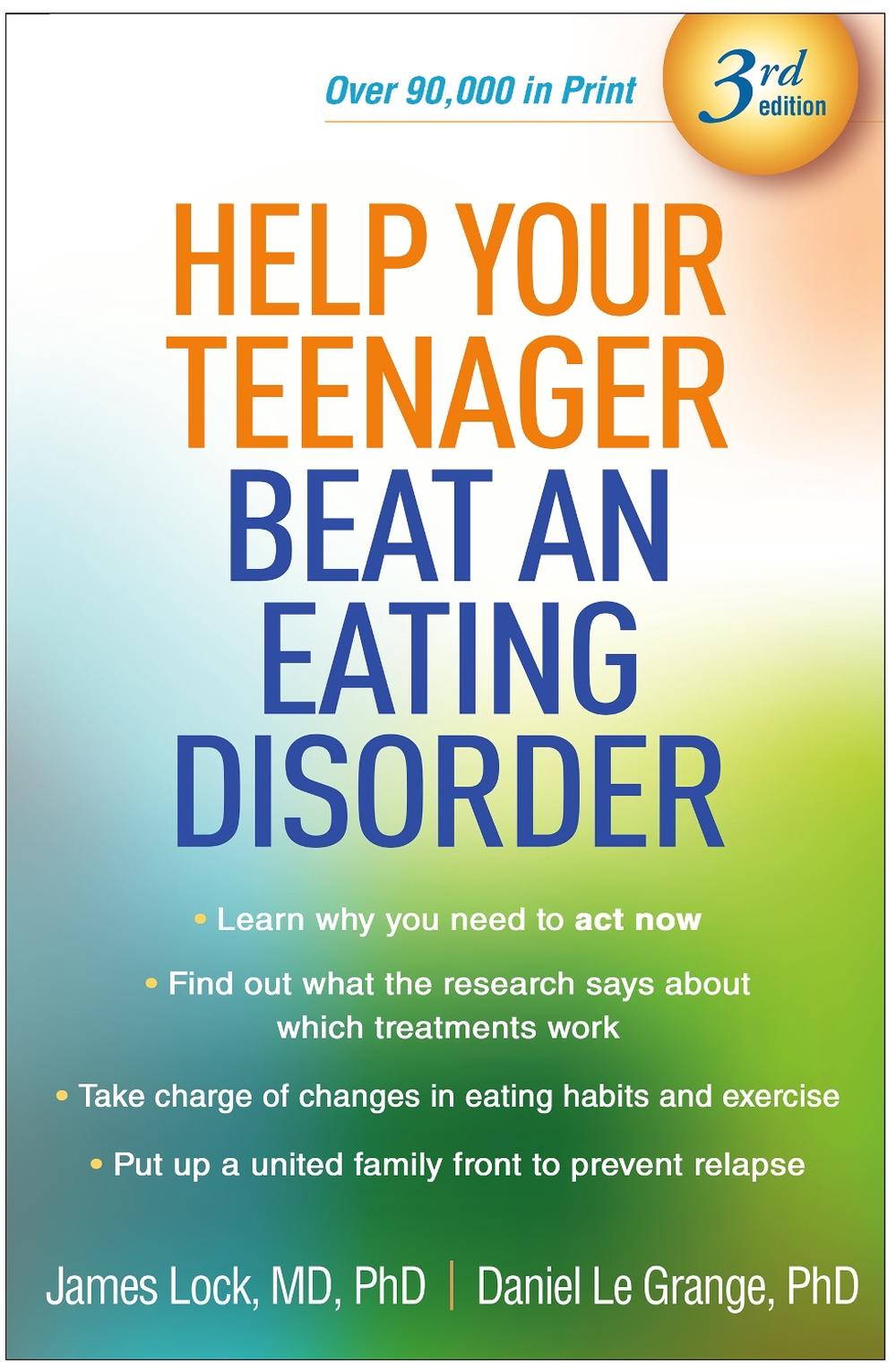 Help Your Teenager Beat an Eating Disorder, Third Edition, 9781462557127