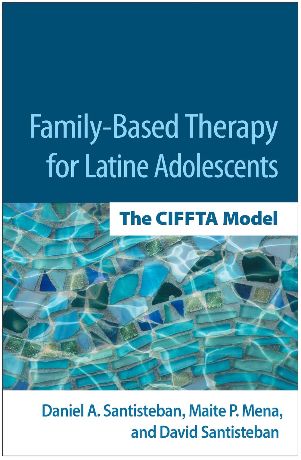 Family-Based Therapy for Latine Adolescents, 9781462557530