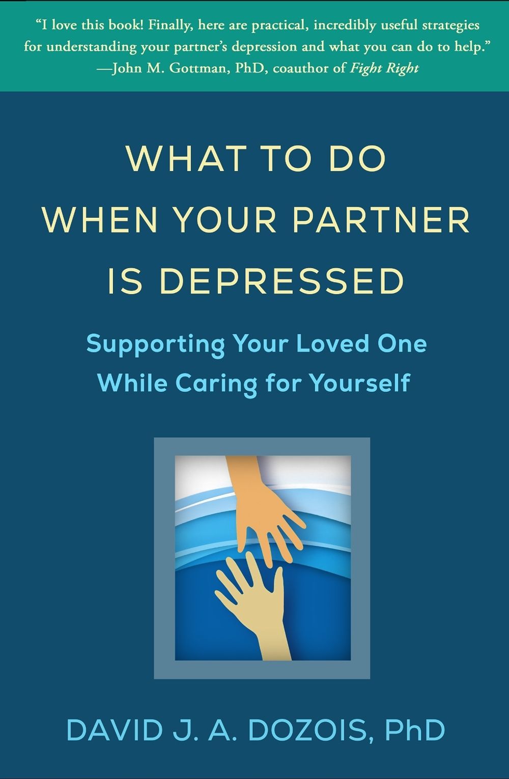 What to Do When Your Partner Is Depressed by David J.A. Dozois - ISBN: 9781462557554