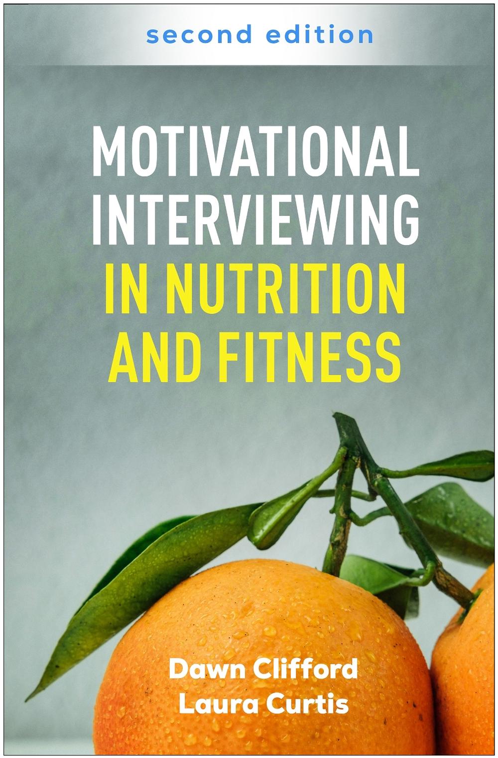 Motivational Interviewing in Nutrition and Fitness, Second Edition, 9781462557745