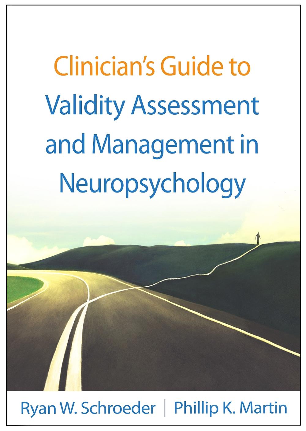 Clinician's Guide to Validity Assessment and Management in Neuropsychology, 9781462557851