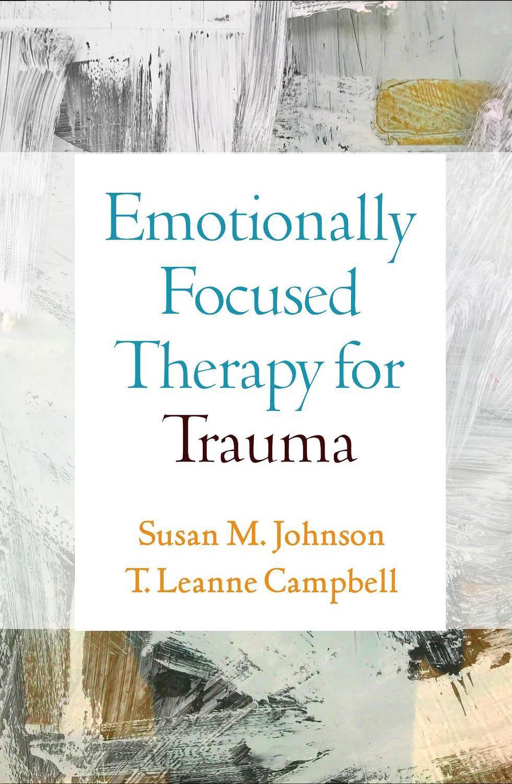 Emotionally Focused Therapy for Trauma, 9781462559299