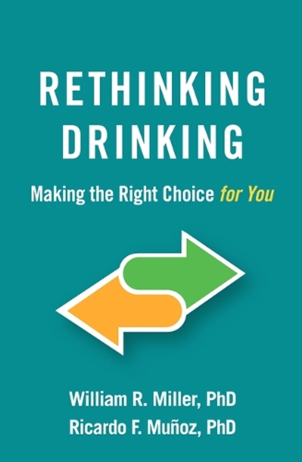 Rethinking Drinking by William R. Miller - ISBN: 9781462563159