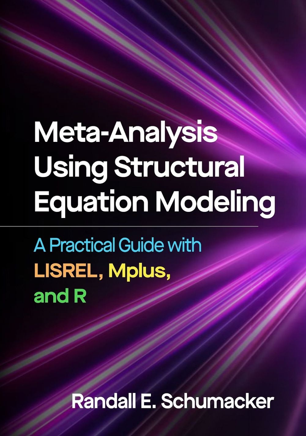 Meta-Analysis Using Structural Equation Modeling by Randall E. Schumacker - ISBN: 9781462564927