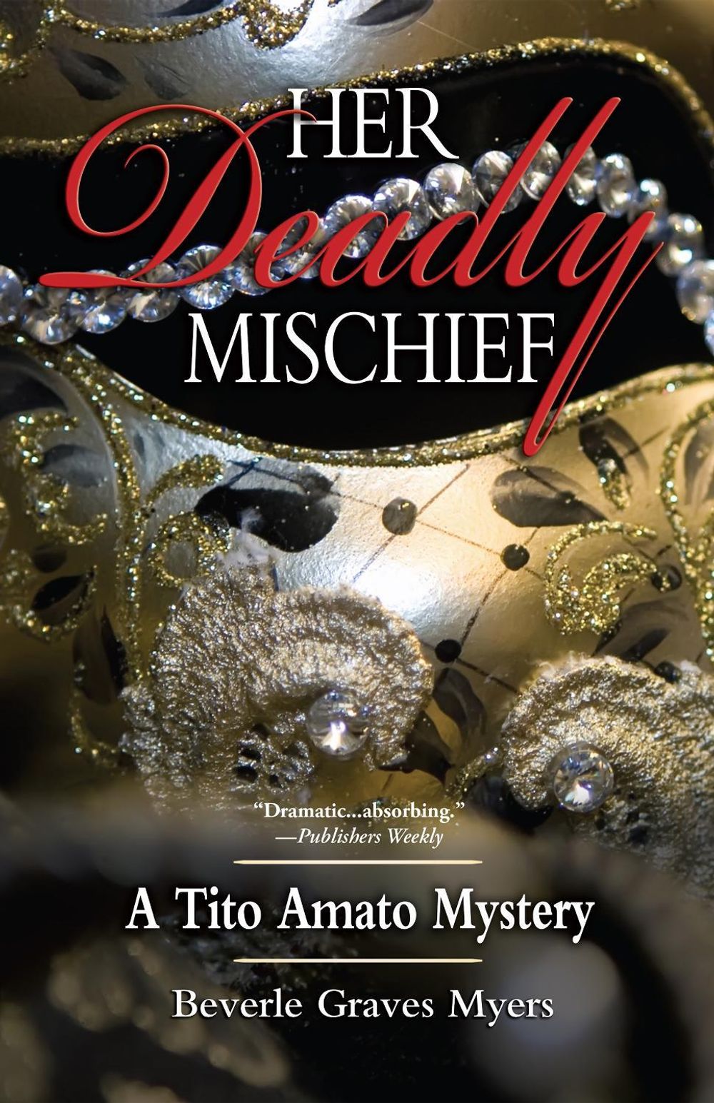 Her Deadly Mischief by Beverle Myers - ISBN: 9781464200373