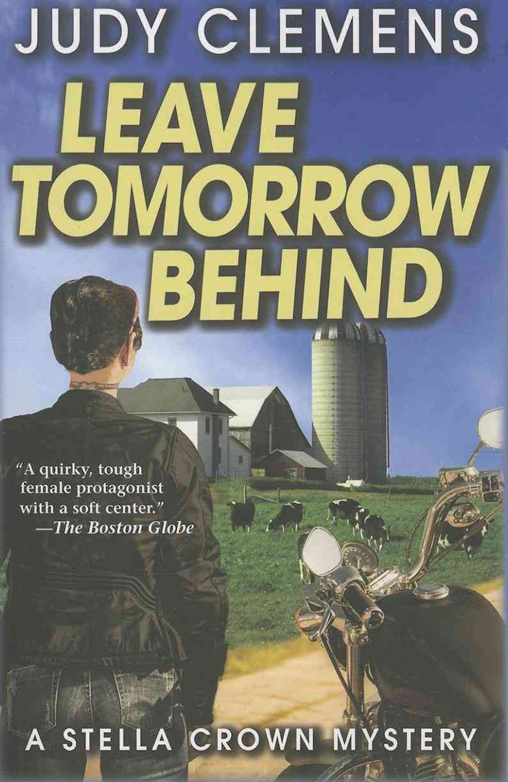 Leave Tomorrow Behind by Judy Clemens - ISBN: 9781464202049