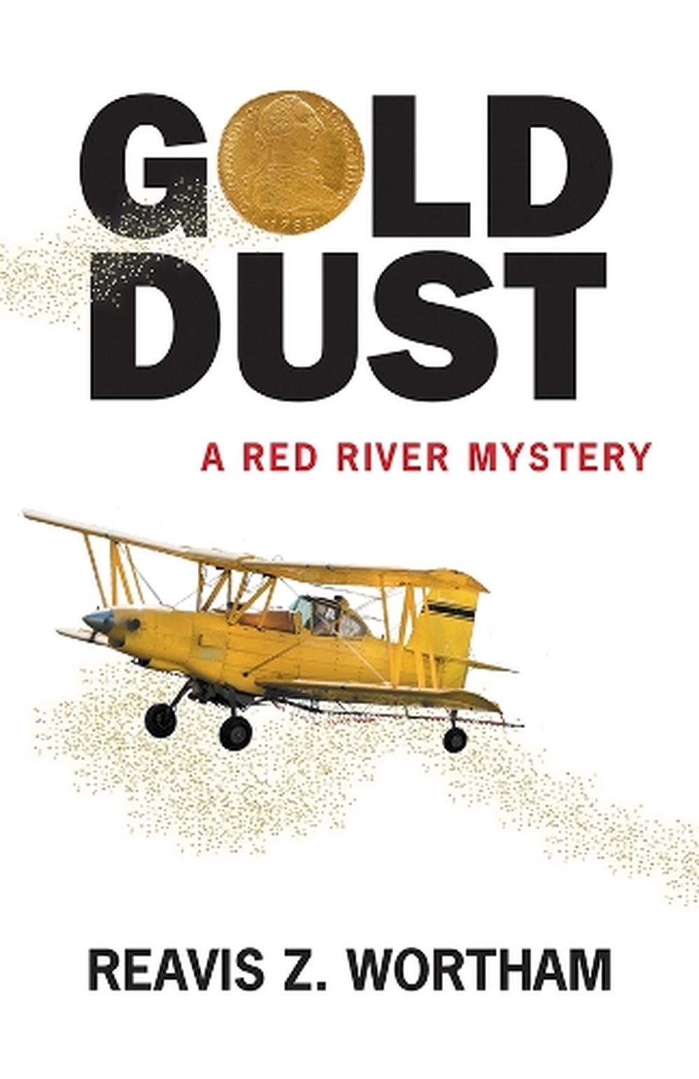 Gold Dust by Reavis Z. Wortham - ISBN: 9781464209635