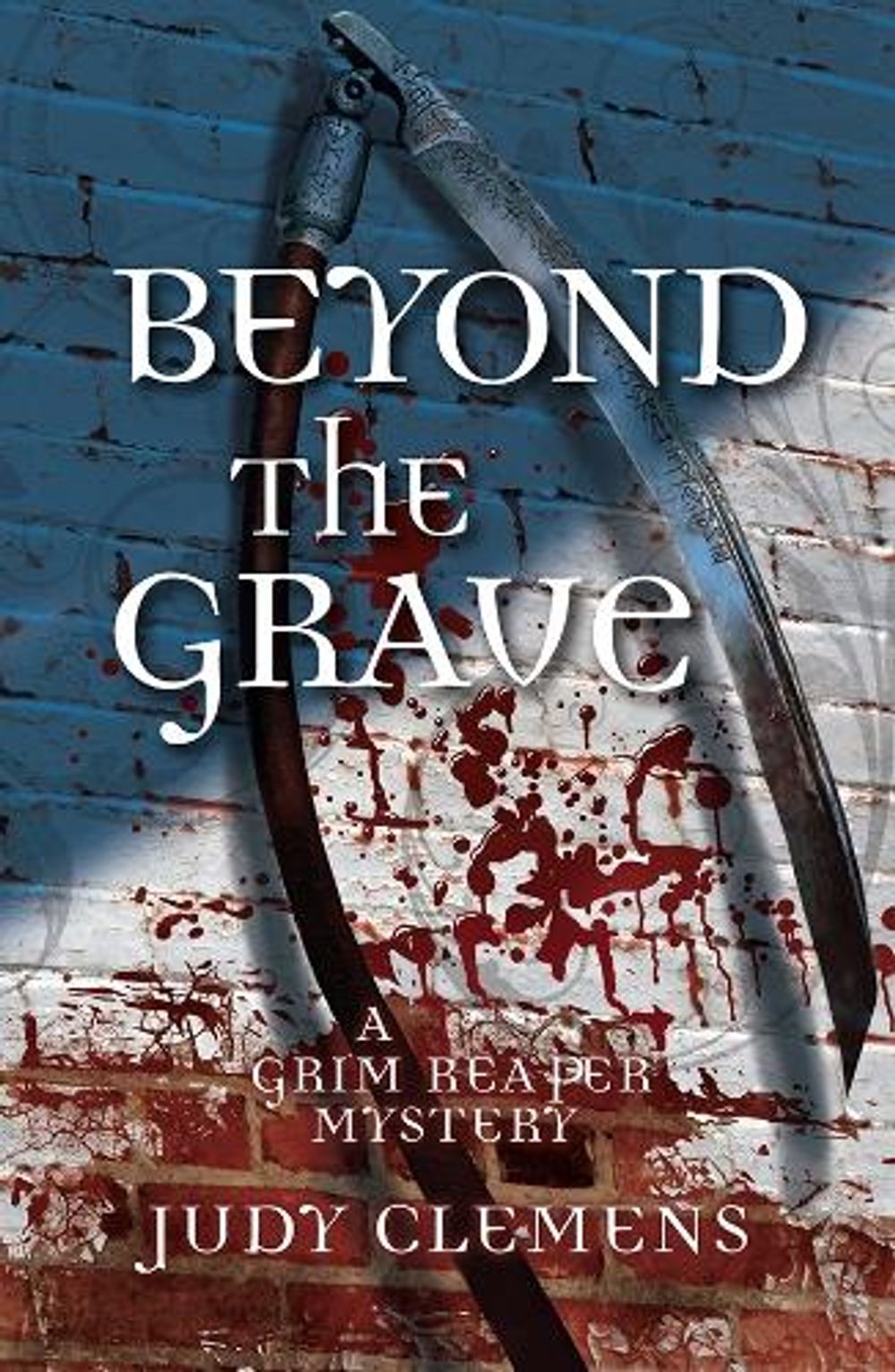 Beyond the Grave by Judy Clemens - ISBN: 9781464209888