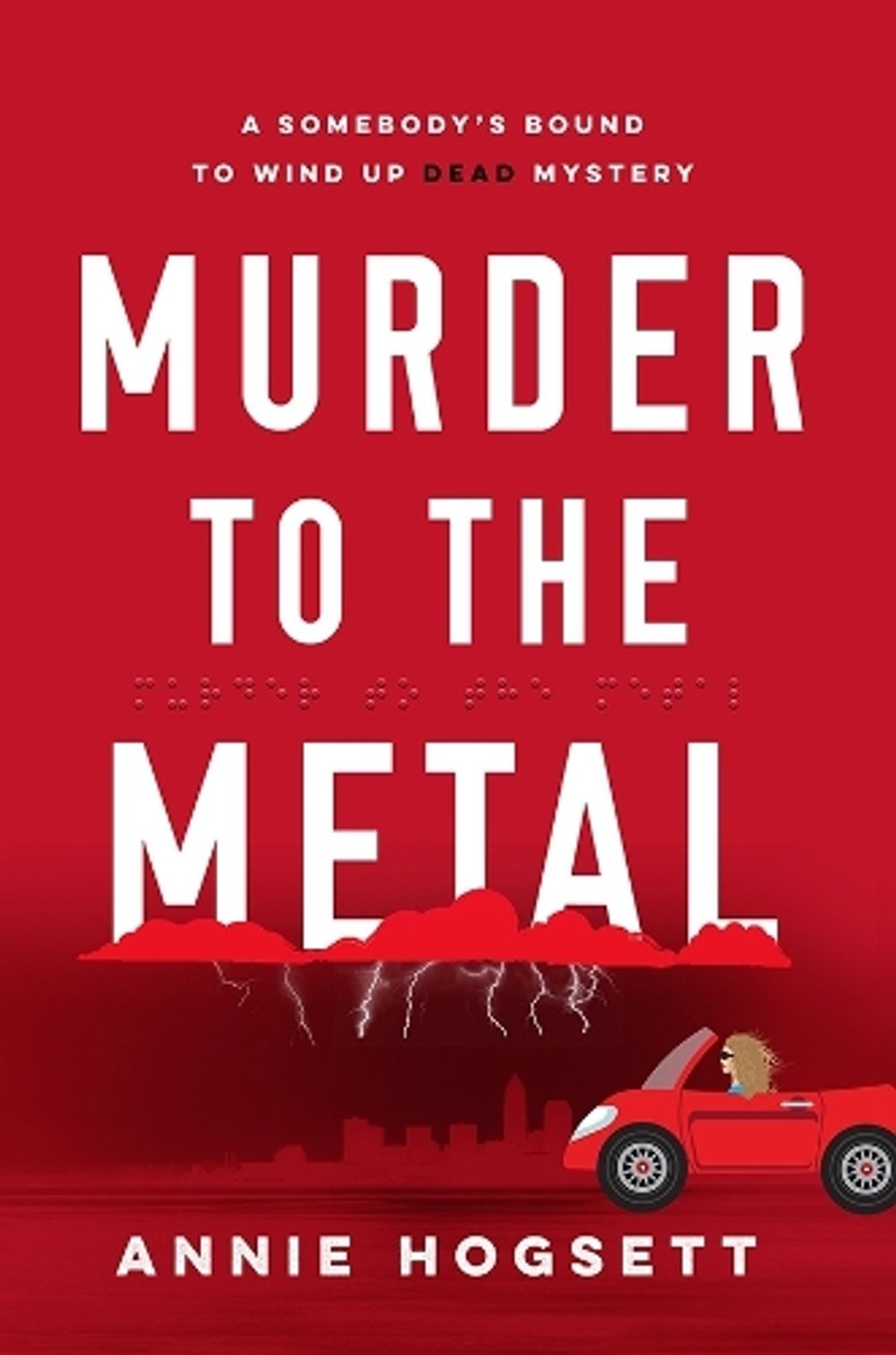 Murder to the Metal by Annie Hogsett - ISBN: 9781464209994