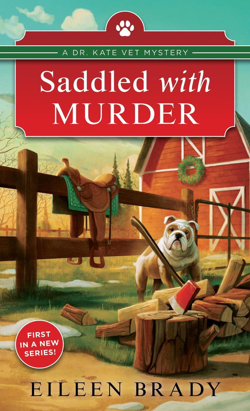 Saddled with Murder by Eileen Brady - ISBN: 9781464212710