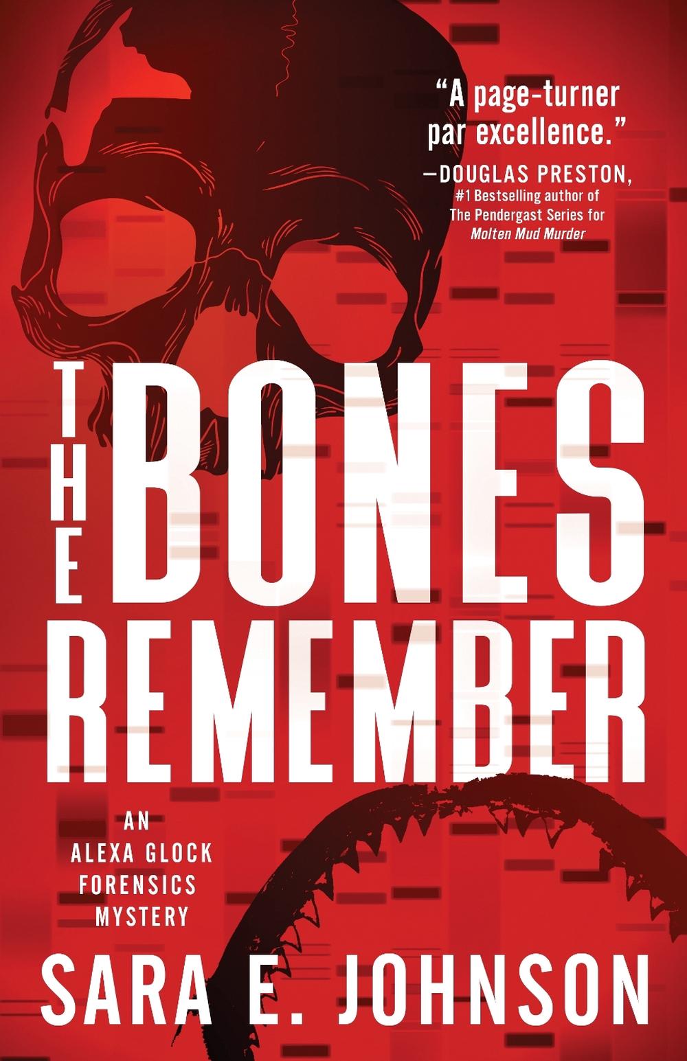 The Bones Remember by Sara E. Johnson - ISBN: 9781464213359