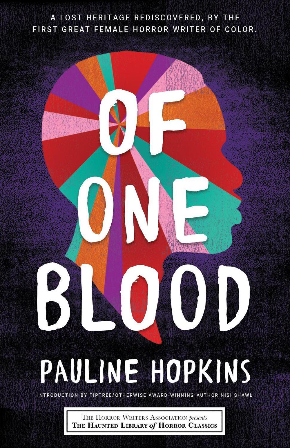 Of One Blood by Pauline Hopkins - ISBN: 9781464215063