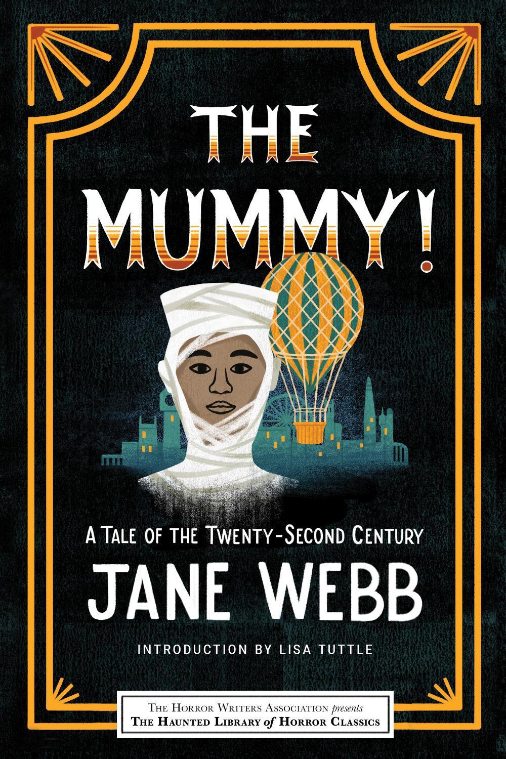 The Mummy! A Tale of the Twenty-Second Century by Jane Webb - ISBN: 9781464215285