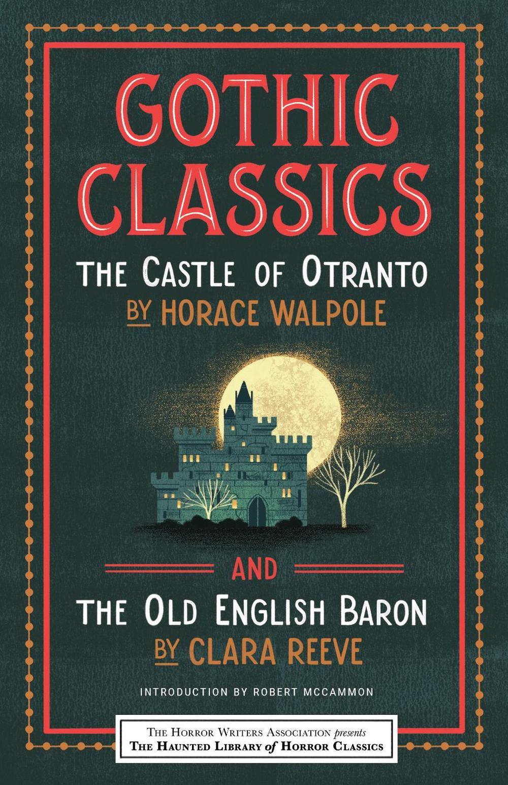 Gothic Classics: The Castle of Otranto and The Old English Baron by Horace Walpole - ISBN: 9781464215377