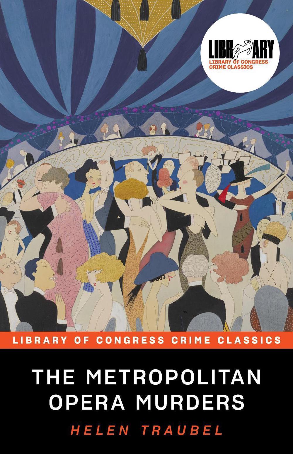 The Metropolitan Opera Murders by Helen Traubel - ISBN: 9781464215902
