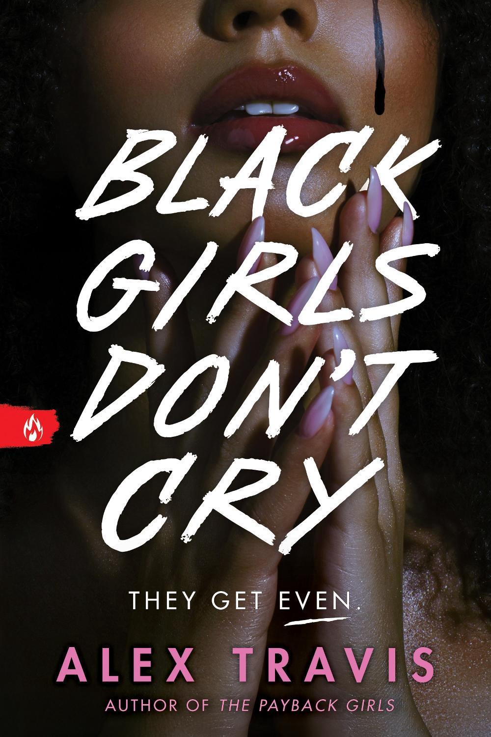 Black Girls Don't Cry by Alex Travis - ISBN: 9781464217746