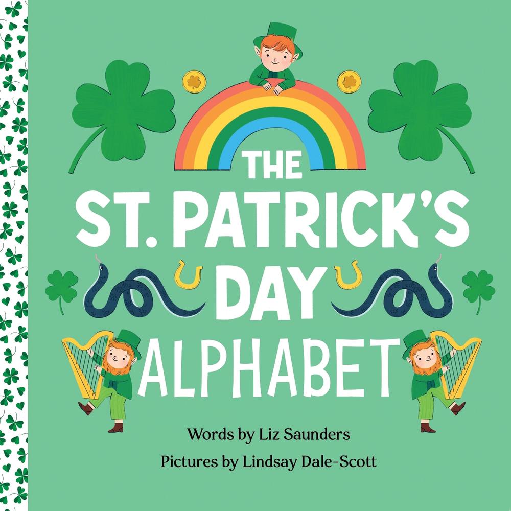 The St. Patrick's Day Alphabet by Liz Saunders - ISBN: 9781464217999