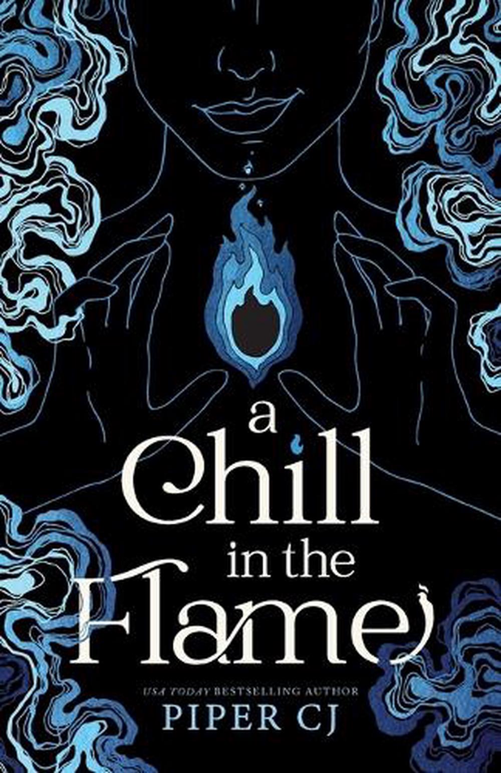 A Chill in the Flame (Deluxe Edition) by Piper CJ - ISBN: 9781464218729