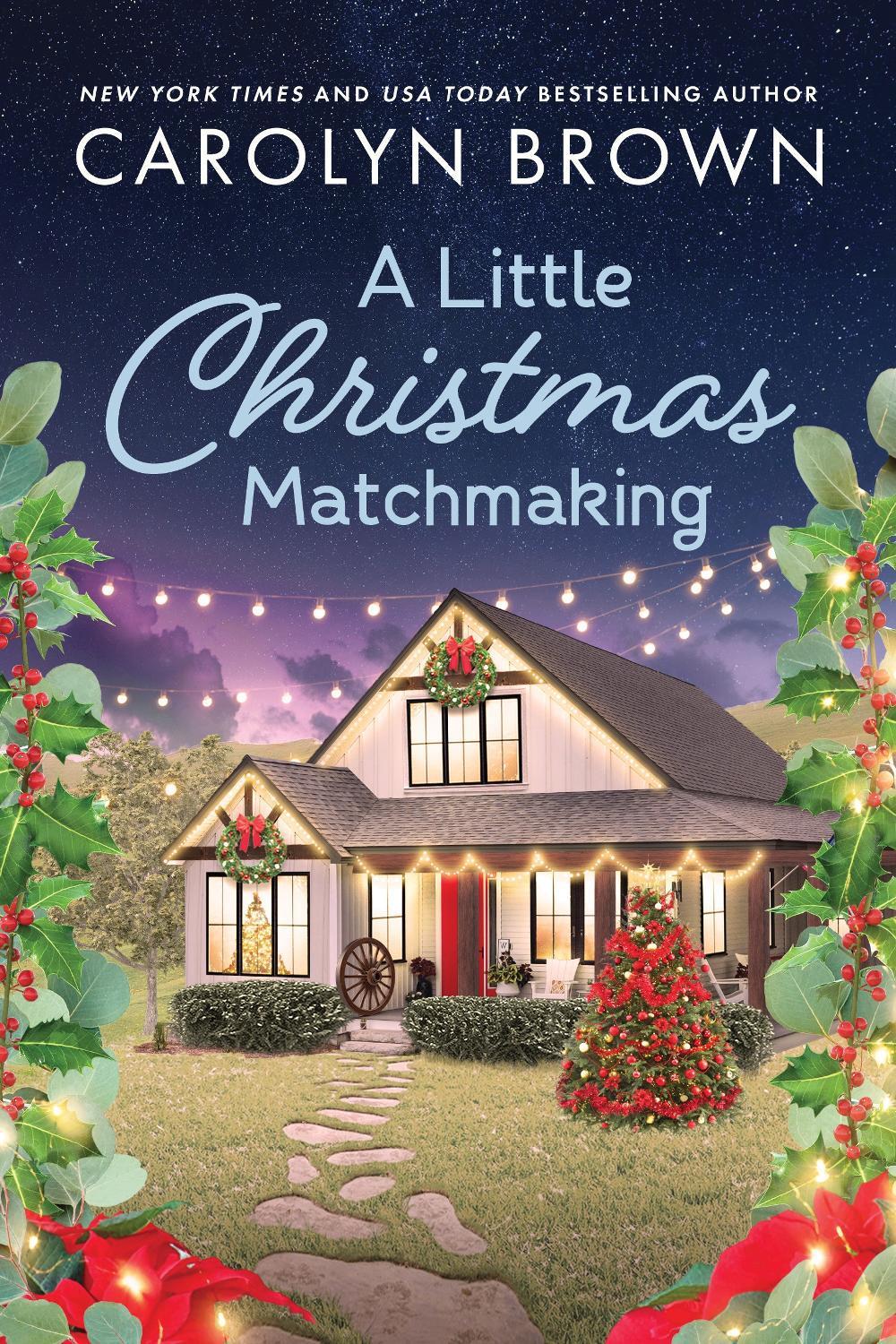 A Little Christmas Matchmaking by Carolyn Brown - ISBN: 9781464219450