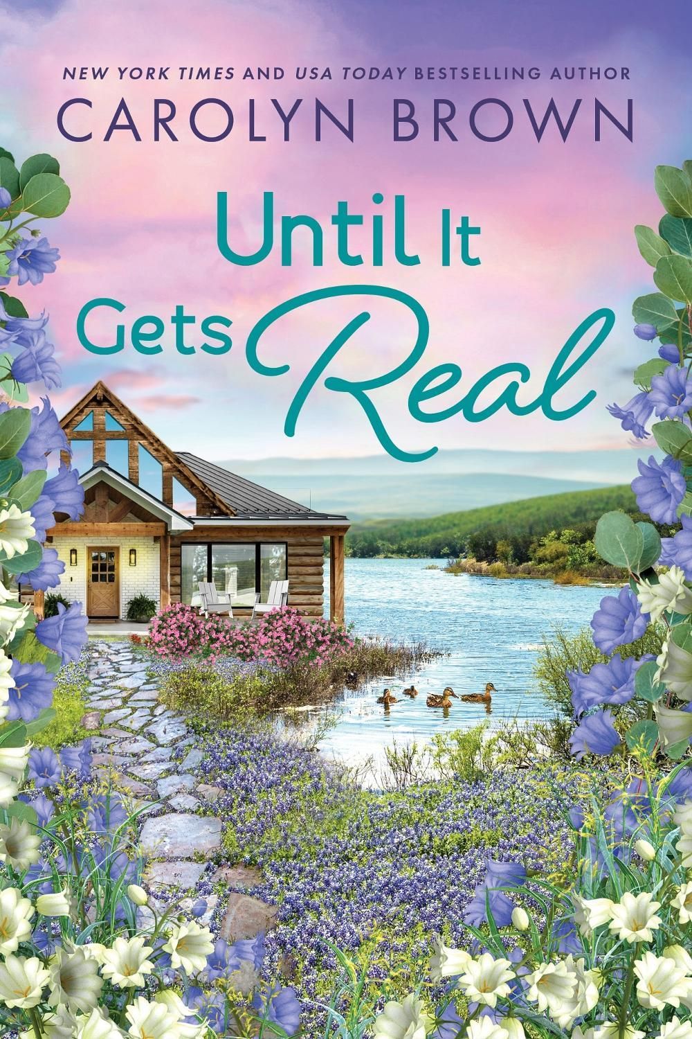 Until It Gets Real by Carolyn Brown - ISBN: 9781464219481