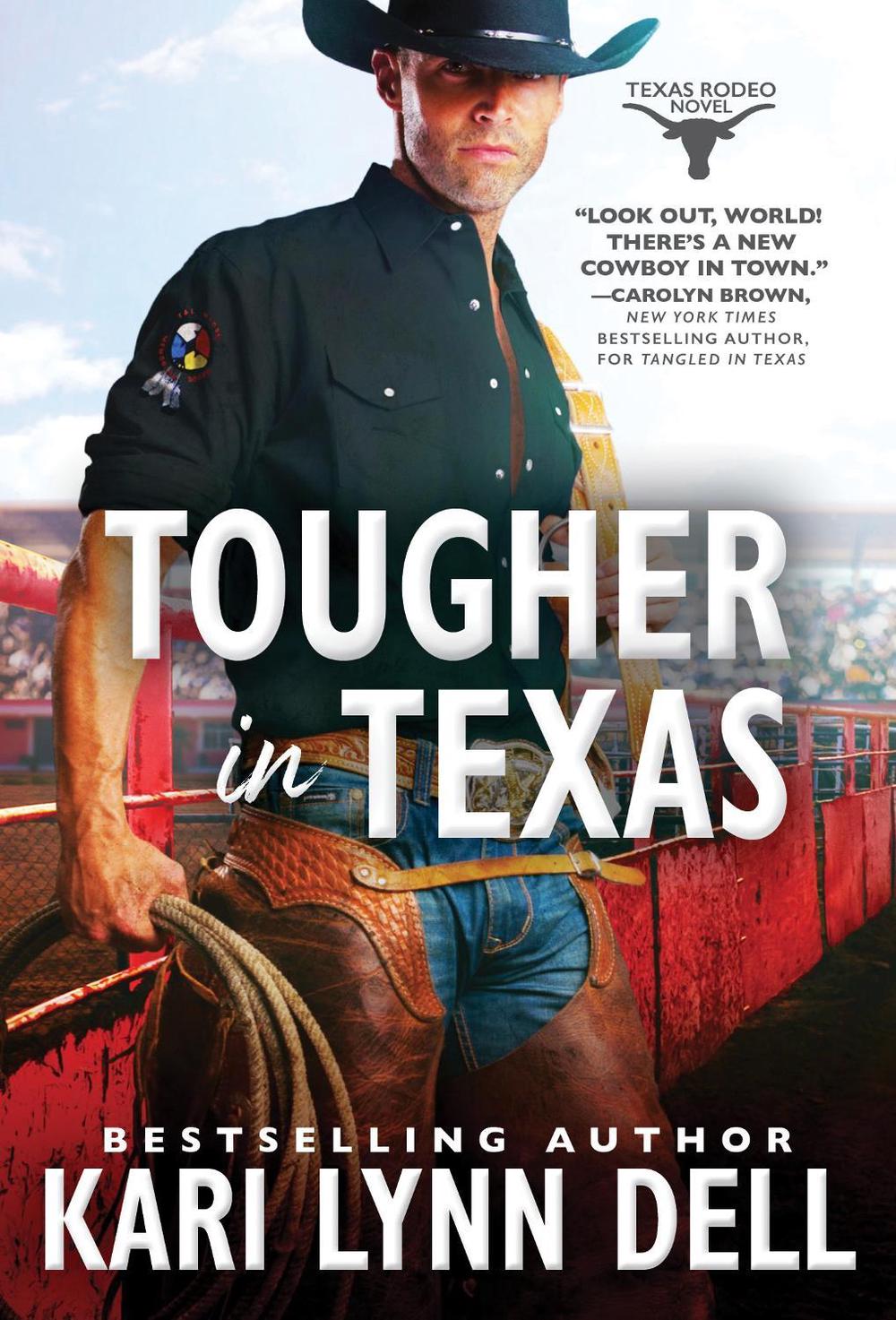 Tougher in Texas by Kari Lynn Dell - ISBN: 9781464220128