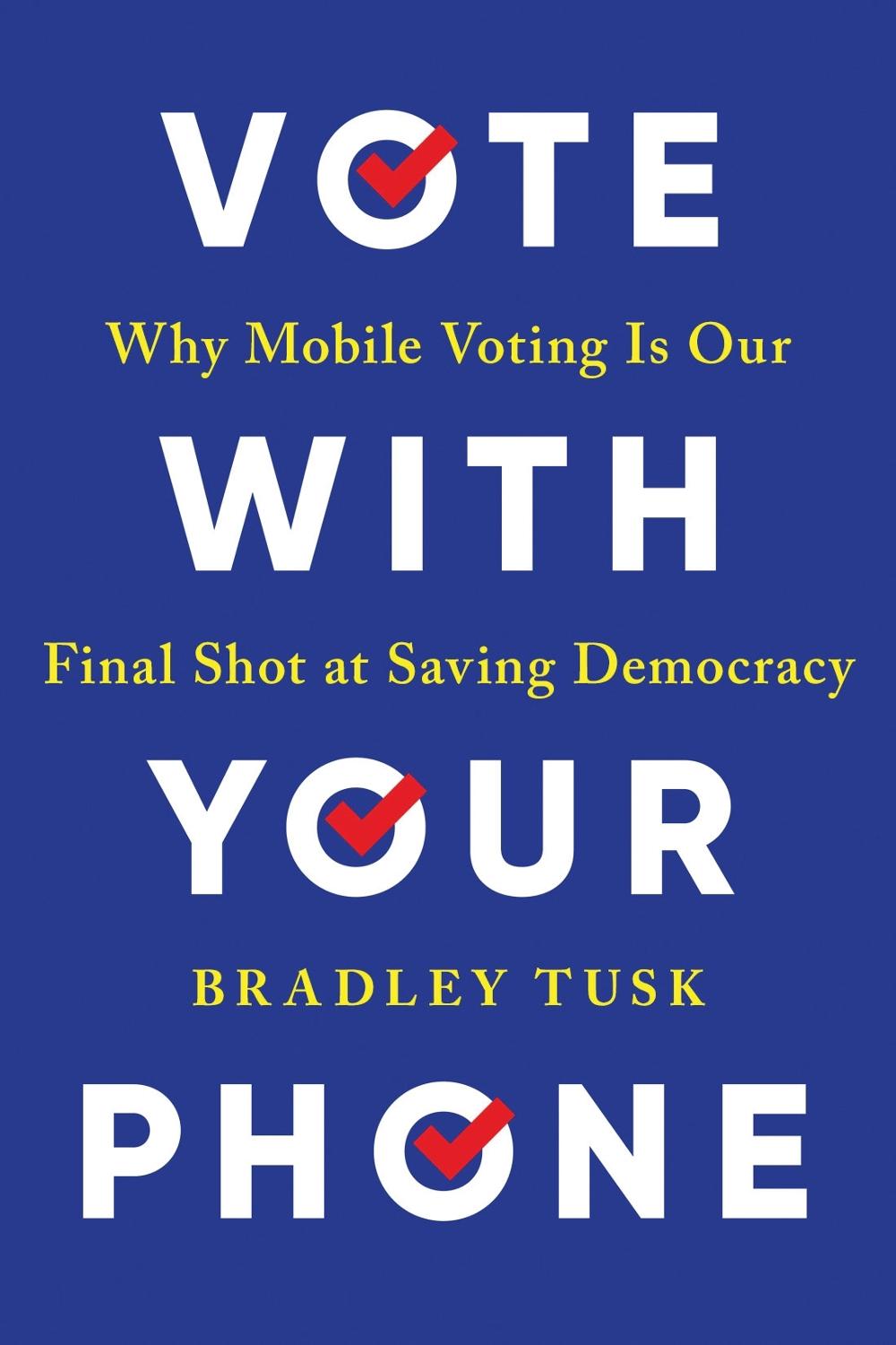 Vote With Your Phone by Bradley Tusk - ISBN: 9781464221101