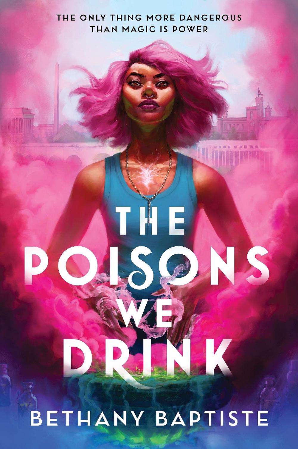 The Poisons We Drink by Bethany Baptiste - ISBN: 9781464221323