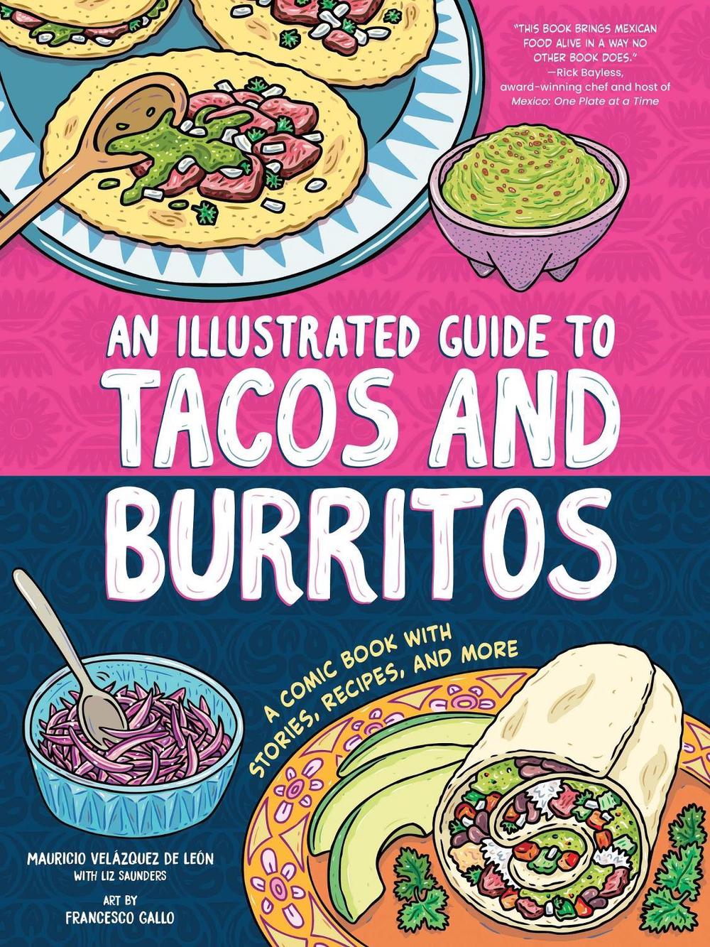 An Illustrated Guide to Tacos and Burritos by Mauricio Velázquez de León - ISBN: 9781464222429