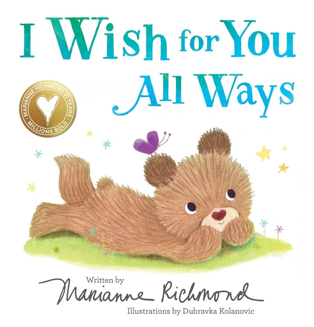 I Wish for You All Ways by Marianne Richmond - ISBN: 9781464223426