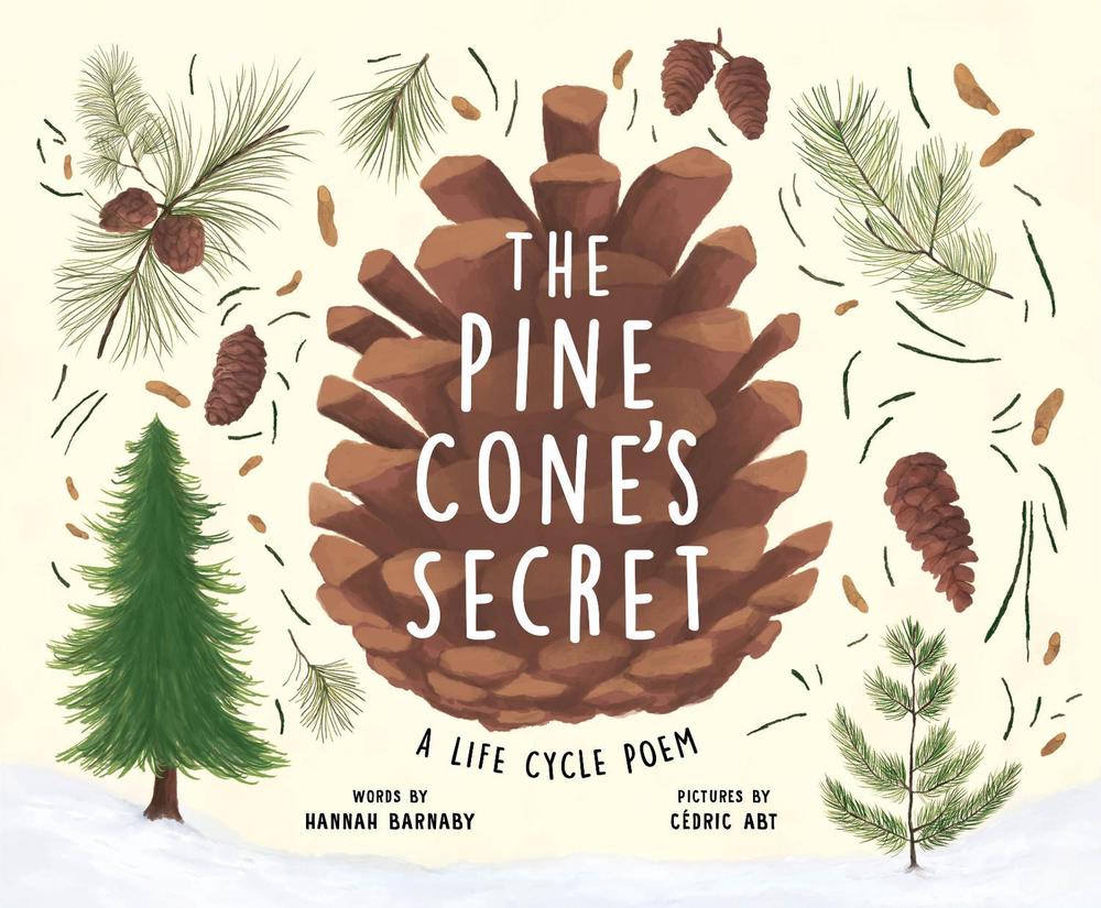 The Pine Cone's Secret by Hannah Barnaby - ISBN: 9781464224980