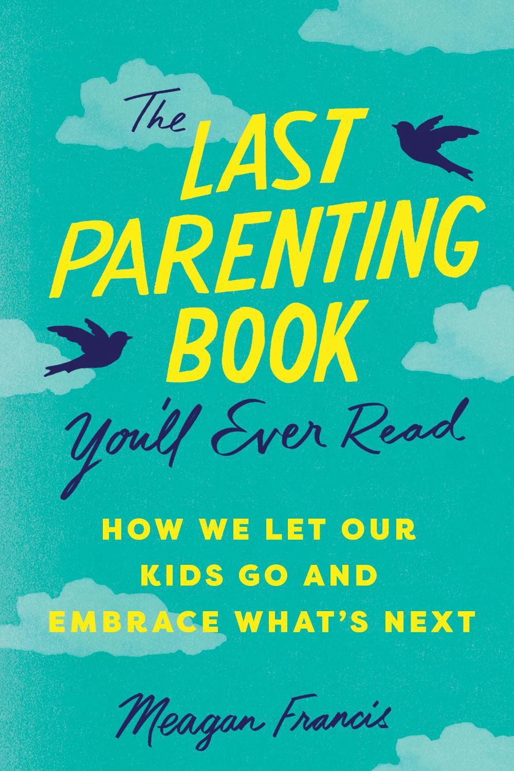 The Last Parenting Book You'll Ever Read, 9781464225161