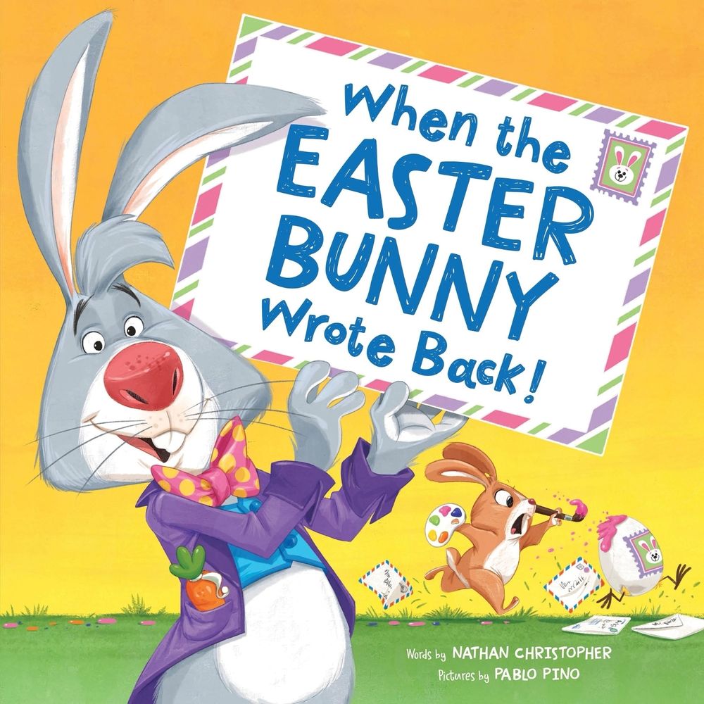 When the Easter Bunny Wrote Back! by Nathan Christopher - ISBN: 9781464225284