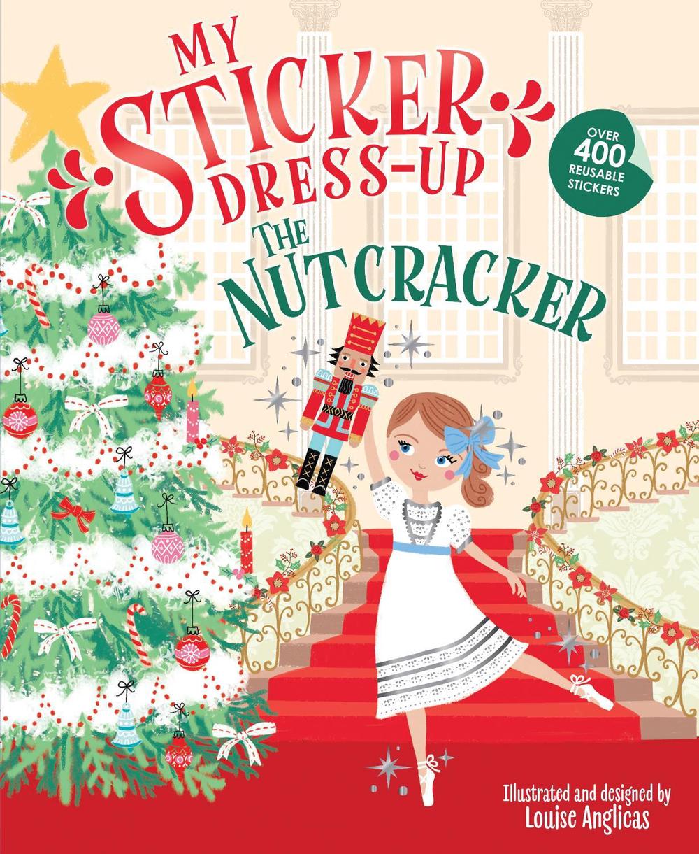 My Sticker Dress-Up®: The Nutcracker by Louise Anglicas - ISBN: 9781464225772