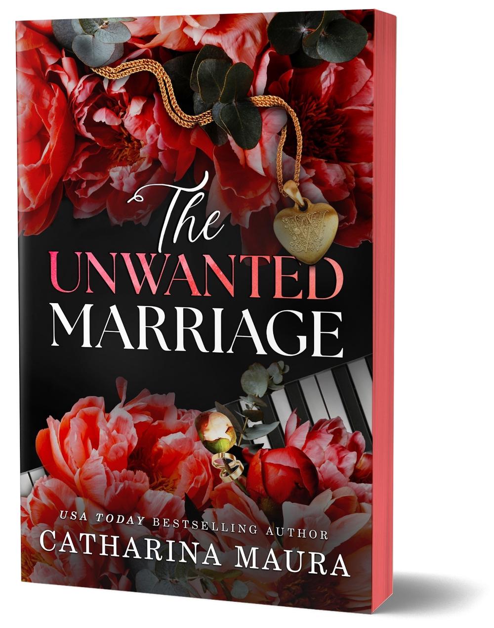 The Unwanted Marriage by Catharina Maura - ISBN: 9781464227158