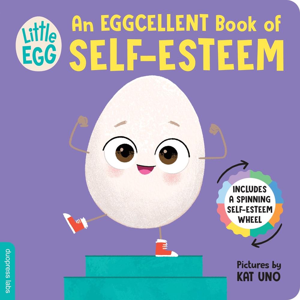Little Egg: An Eggcellent Book of Self-Esteem by Kat Uno - ISBN: 9781464228445