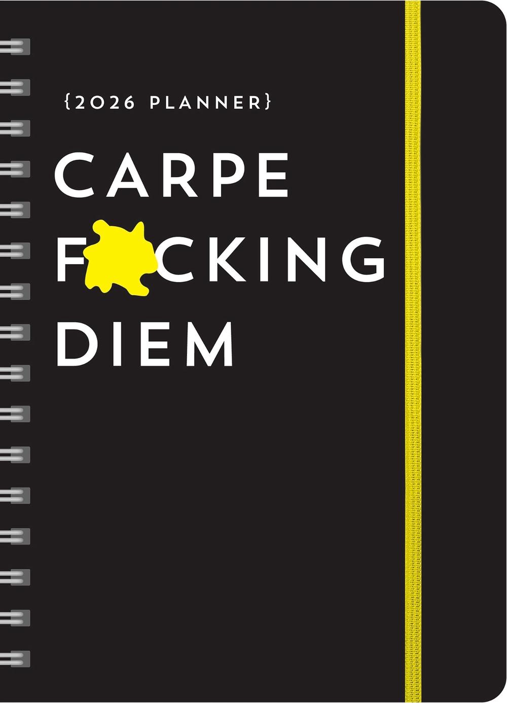 2026 Carpe F*cking Diem Planner, 9781464229572