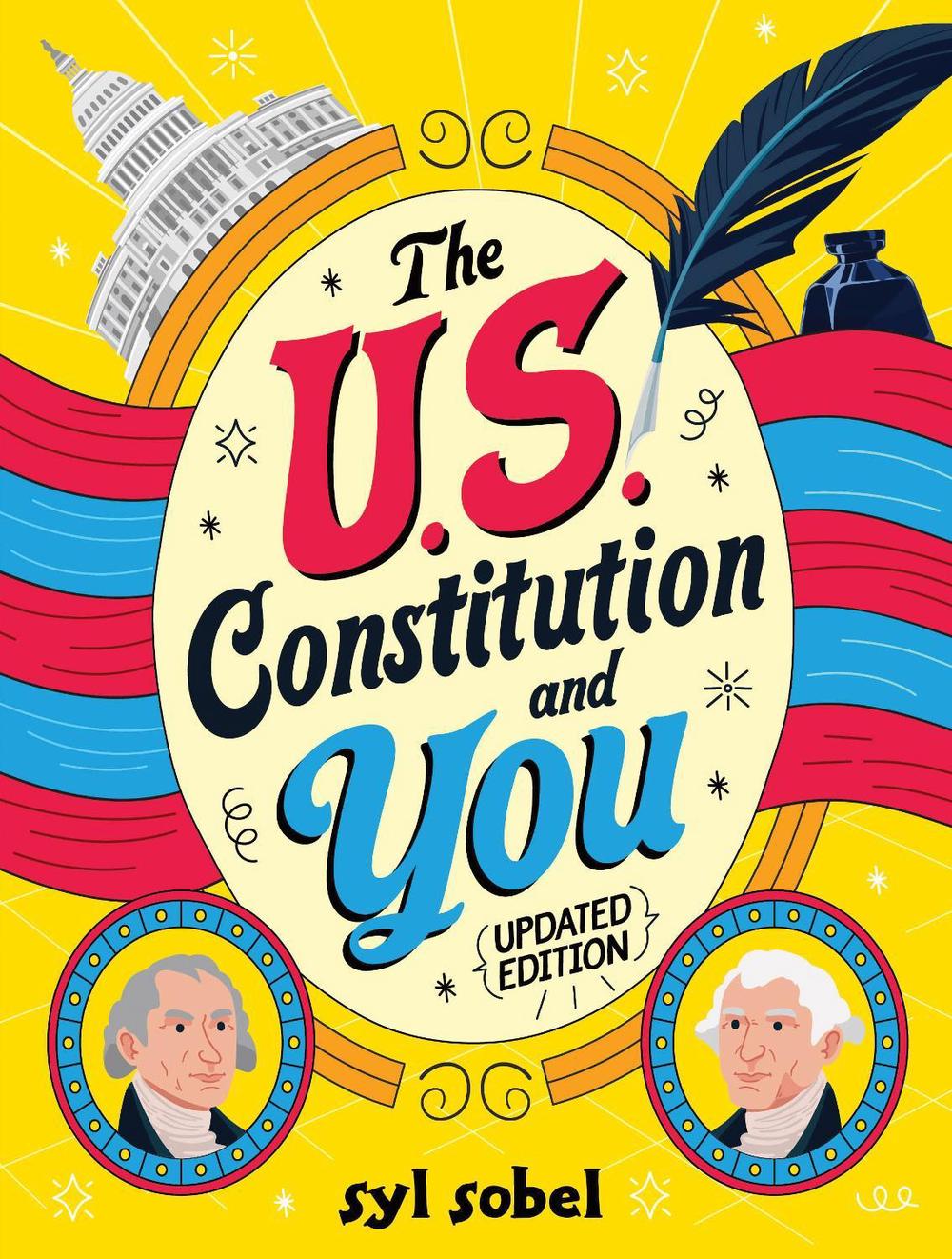 The U.S. Constitution and You by Syl Sobel J.D. - ISBN: 9781464229930