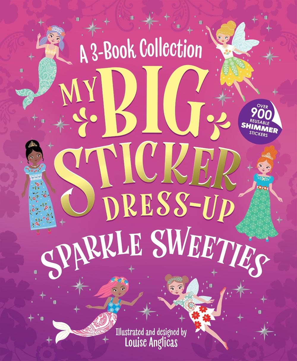 My Big Sticker Dress-Up®: Sparkle Sweeties by Louise Anglicas - ISBN: 9781464230707