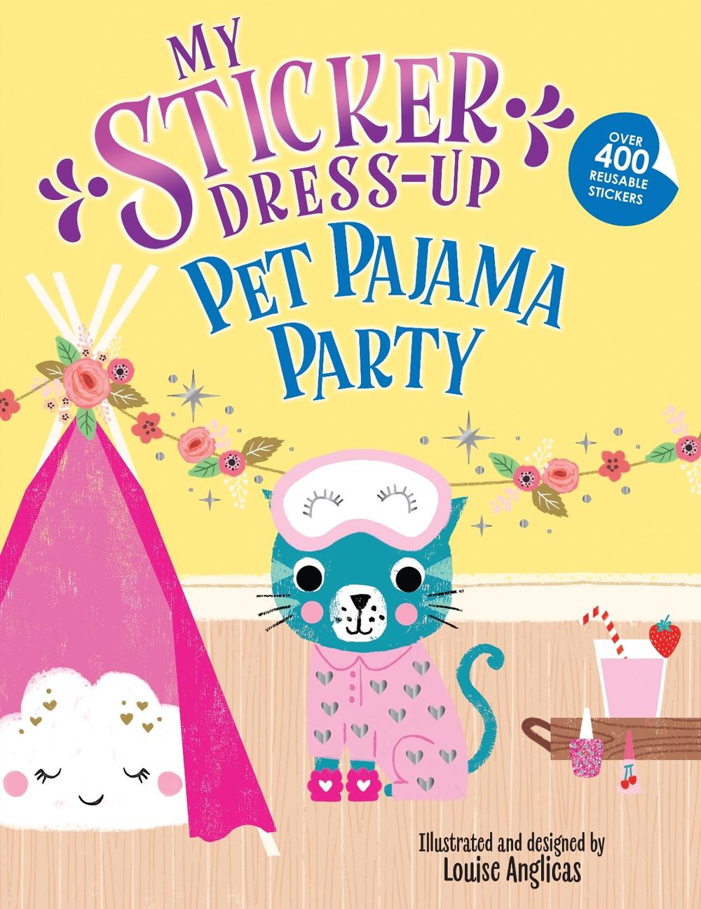 My Sticker Dress-Up®: Pet Pajama Party! by Louise Anglicas - ISBN: 9781464230721
