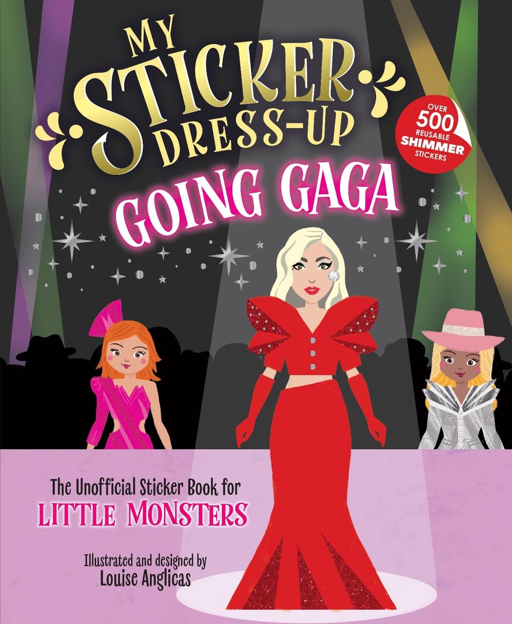 My Sticker Dress-Up®: Going Gaga by Louise Anglicas - ISBN: 9781464231308