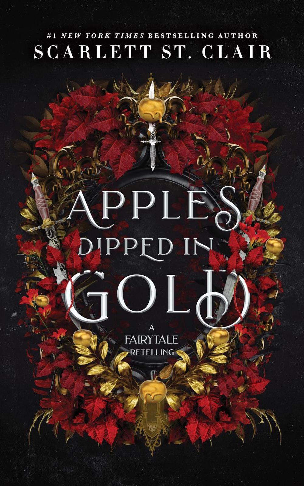 Apples Dipped in Gold by Scarlett St. Clair - ISBN: 9781464231582