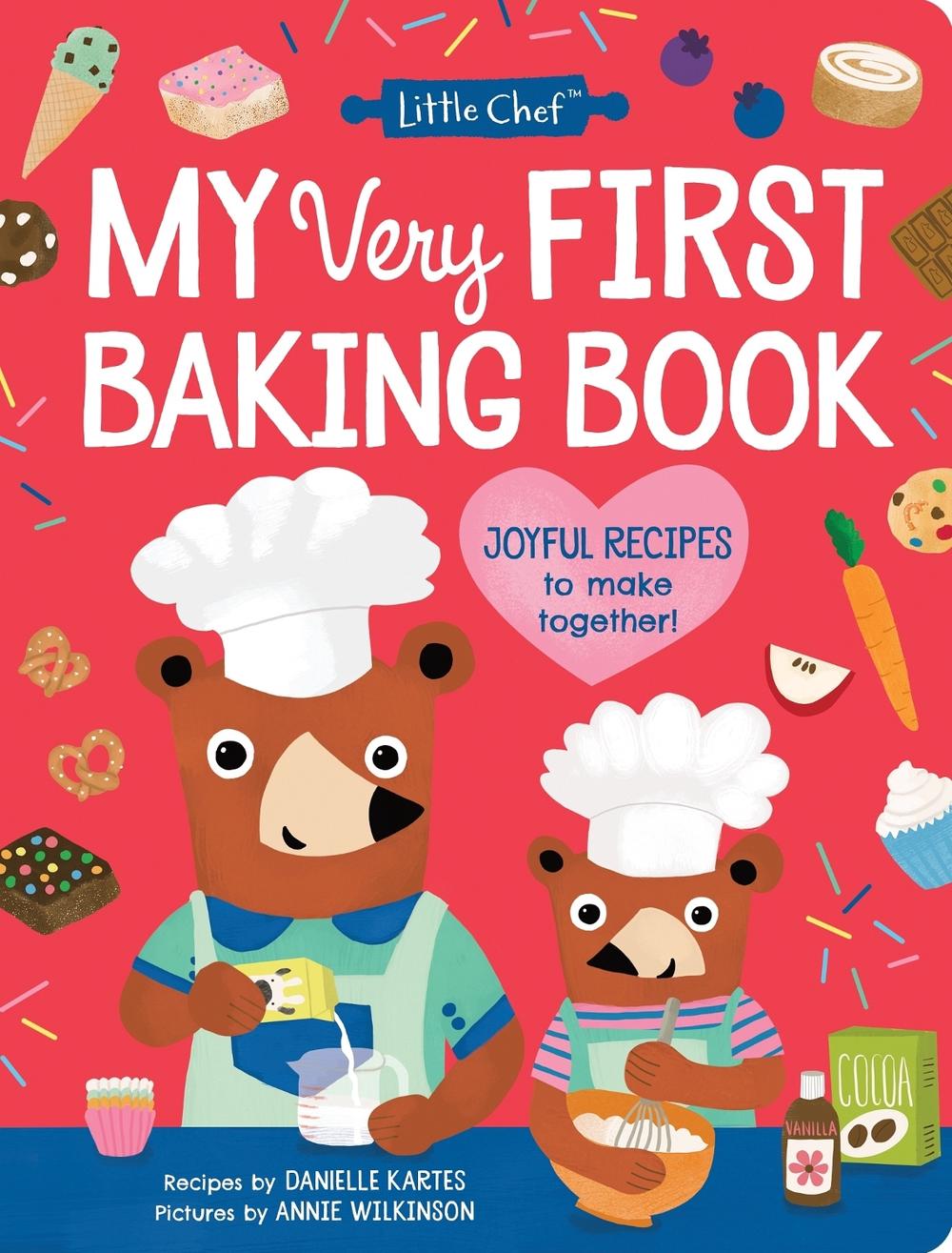 My Very First Baking Book by Danielle Kartes - ISBN: 9781464233098