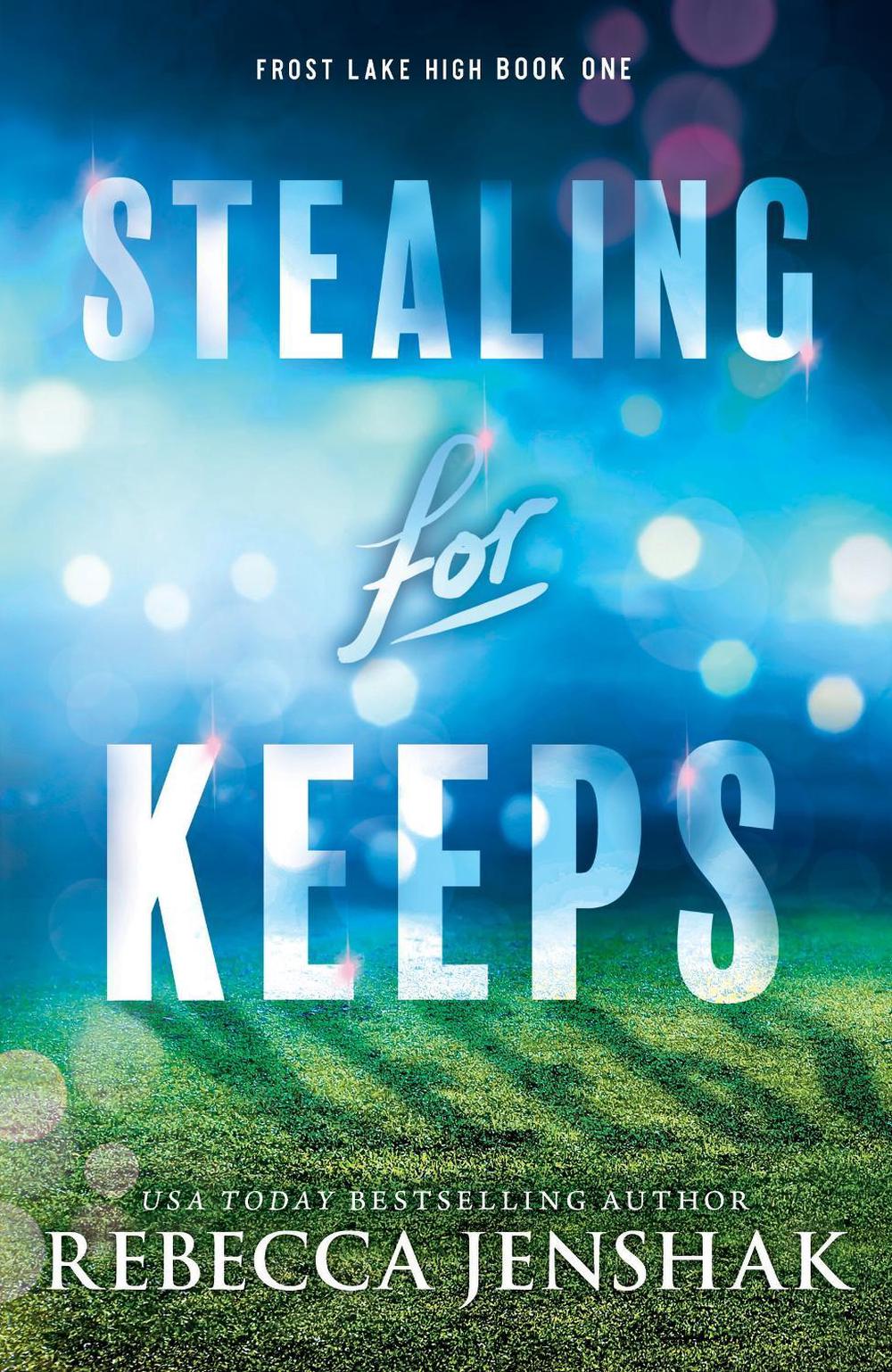 Stealing for Keeps by Rebecca Jenshak - ISBN: 9781464234910