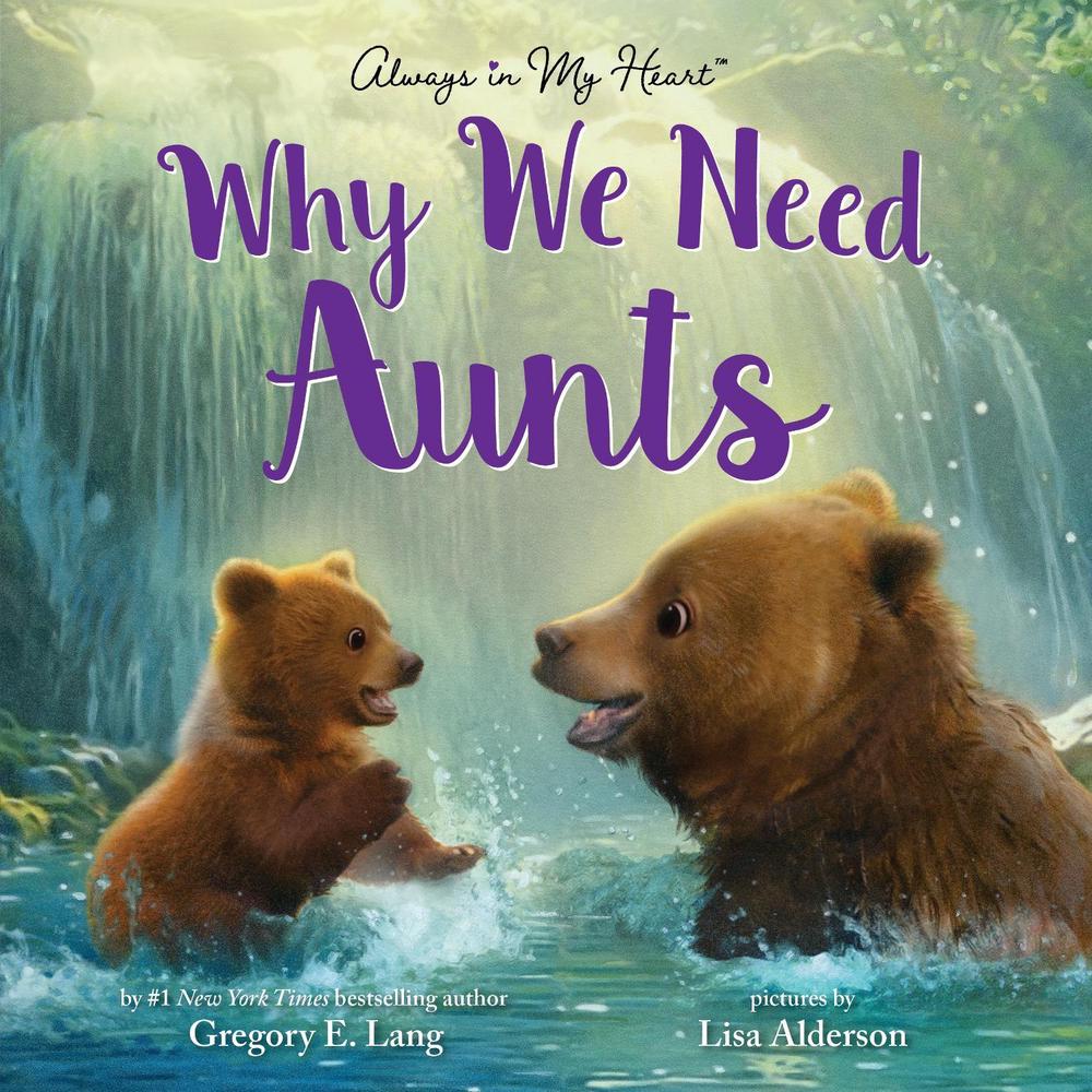 Why We Need Aunts by Gregory E. Lang - ISBN: 9781464236778