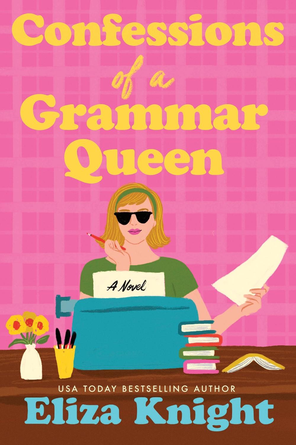 Confessions of a Grammar Queen by Eliza Knight - ISBN: 9781464238239