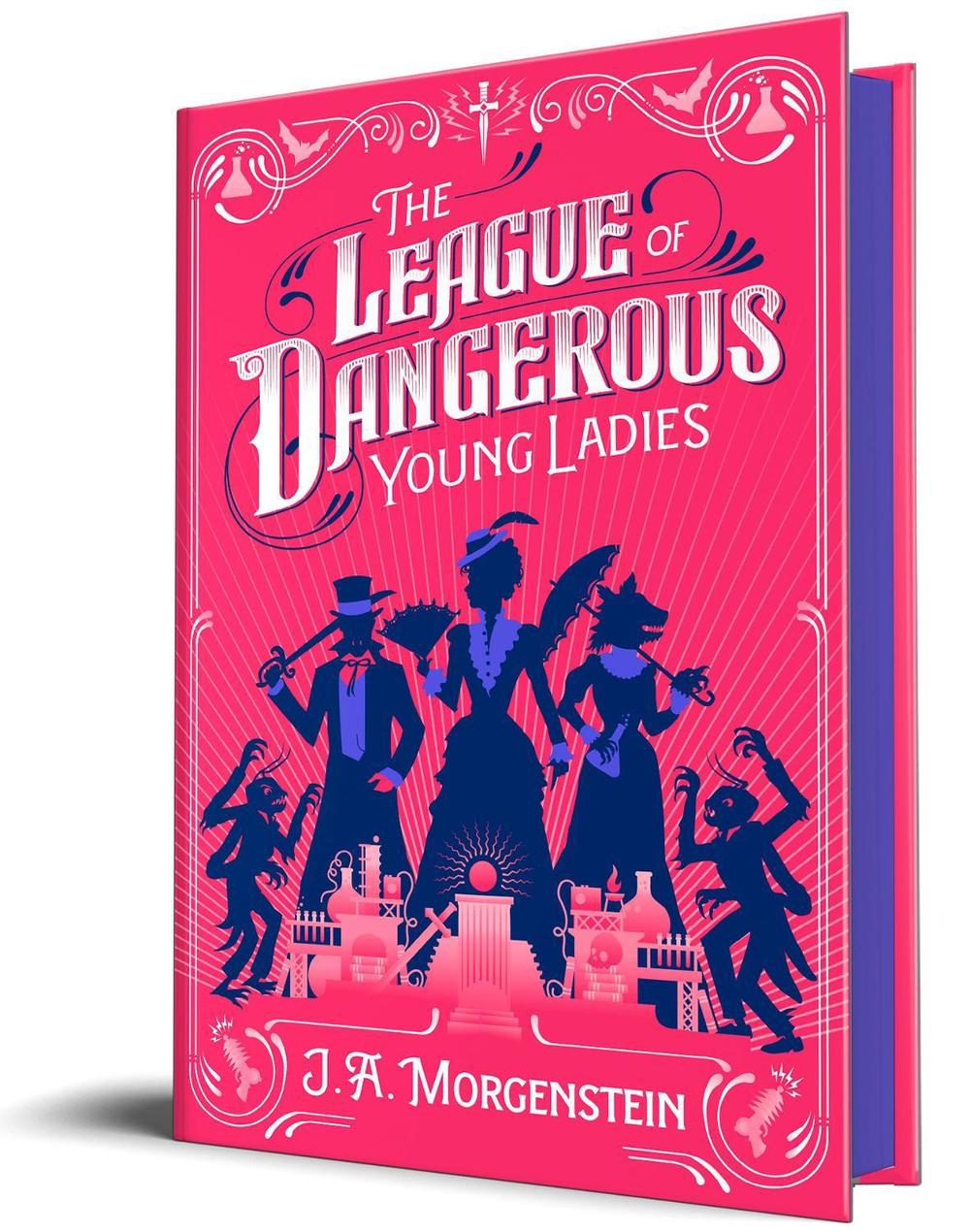The League of Dangerous Young Ladies by J.A. Morgenstein - ISBN: 9781464238543