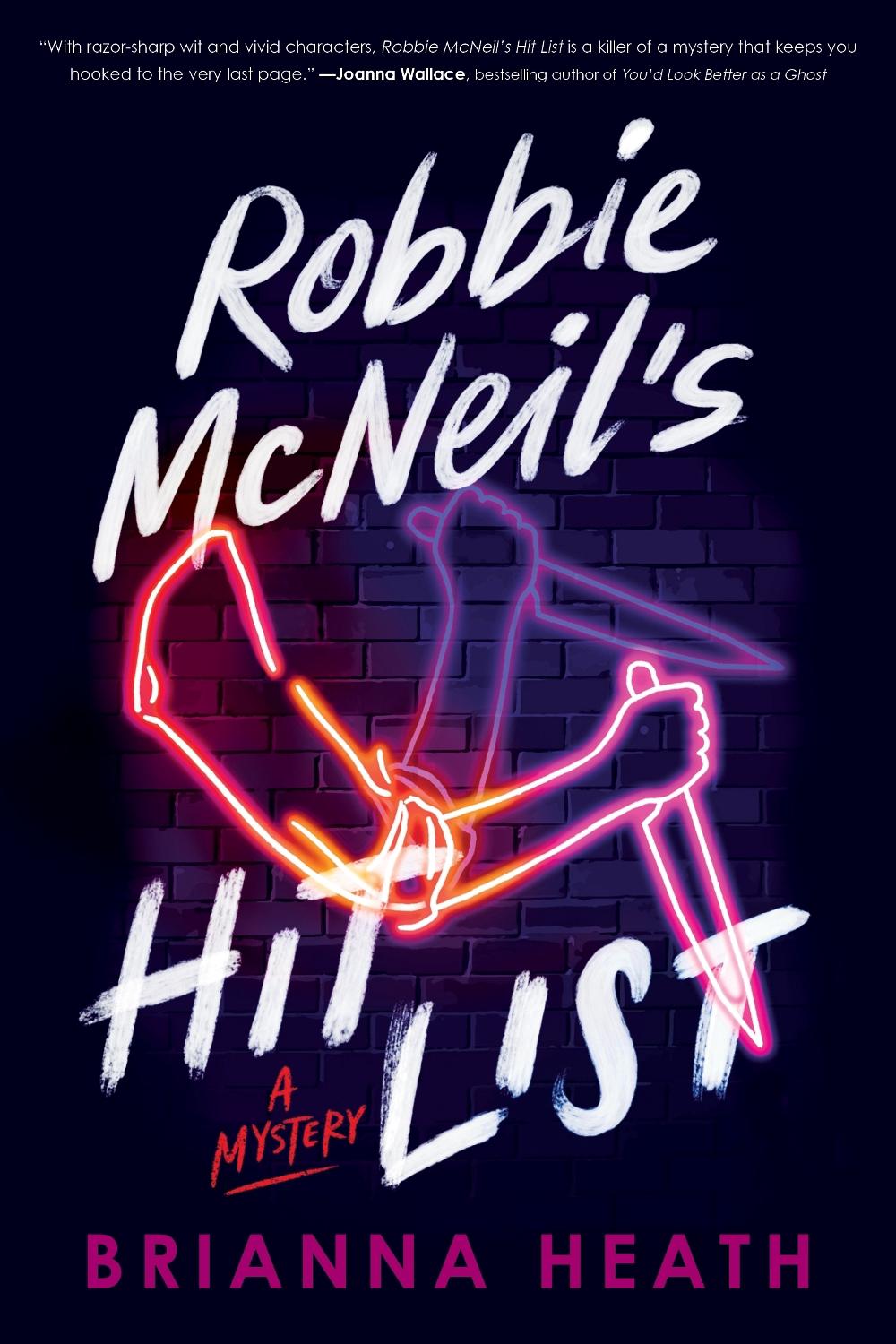 Robbie McNeil's Hit List by Brianna Heath - ISBN: 9781464242670