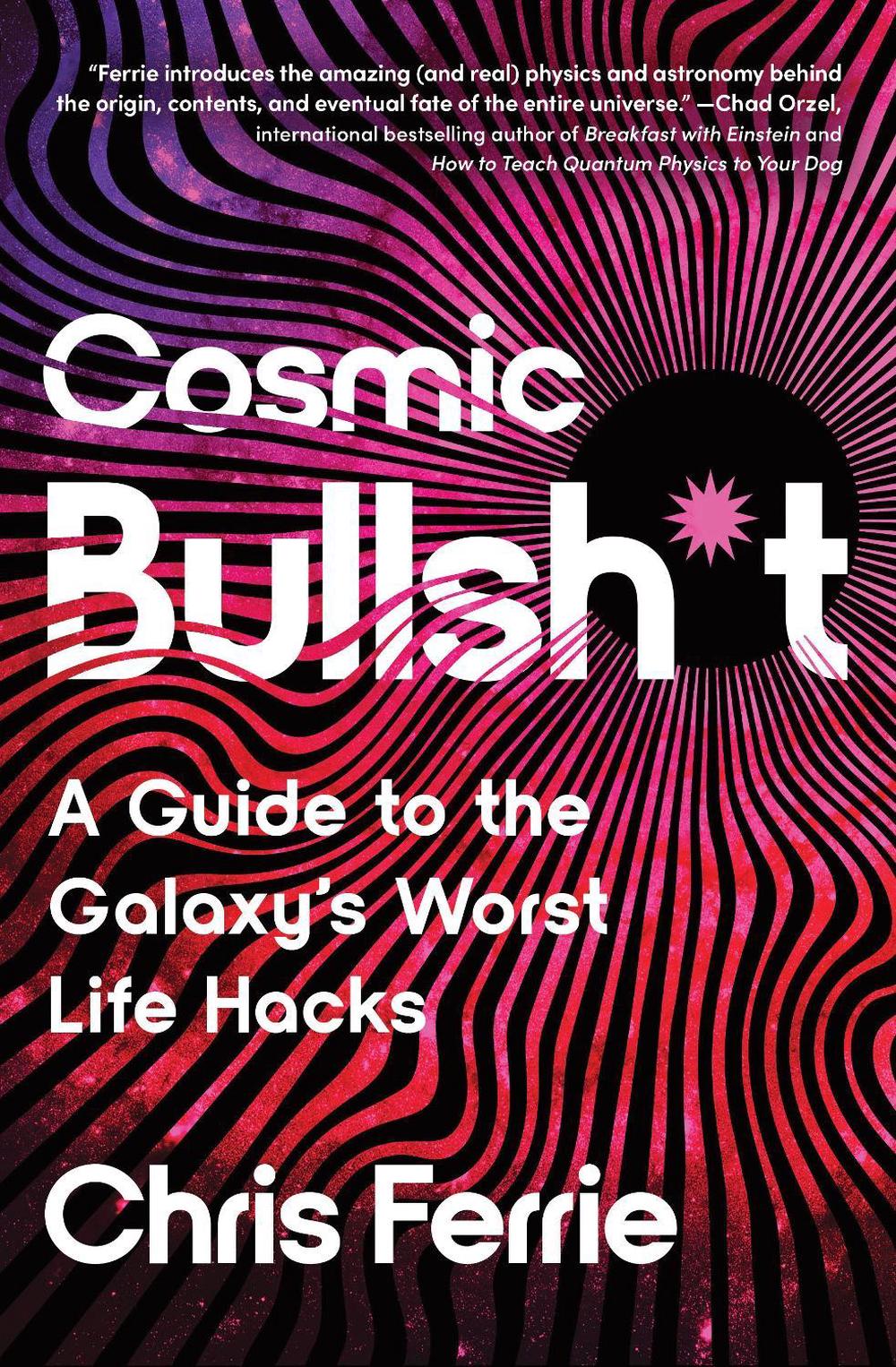 Cosmic Bullsh*t, 9781464242885