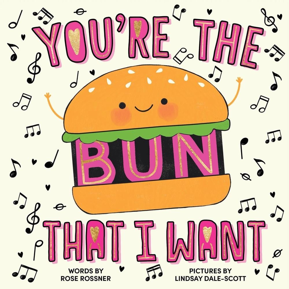 You're the Bun That I Want by Rose Rossner - ISBN: 9781464245497
